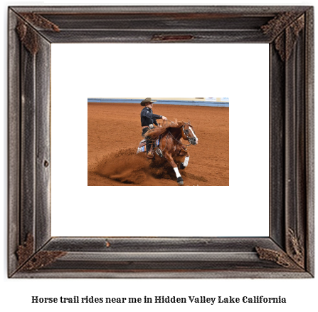 horse trail rides near me in Hidden Valley Lake, California